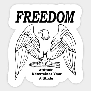 Freedom Attitude Determines Your Altitude Sticker